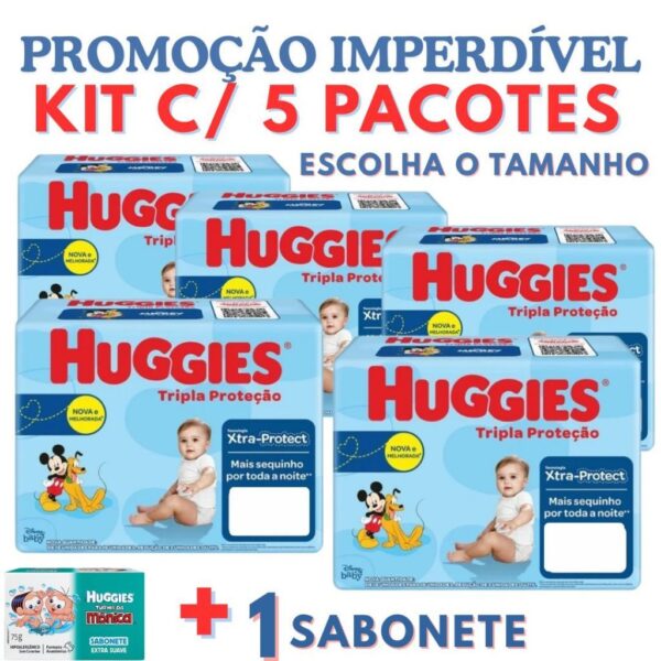 Kit com 5 Pacotes de Fralda descartáveis Huggies Tripla Proteção RN, P ,M G,XG + SABONETE
